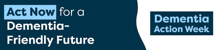 Dementia action week 2025